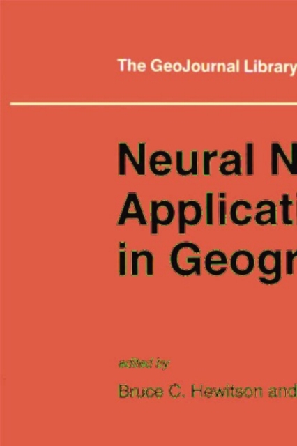 Neural Nets: Applications in Geography