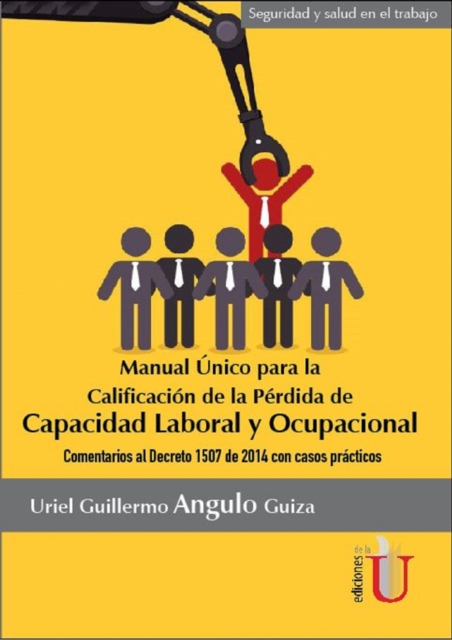 Manual único para la calificación de la pérdida de capacidad laboral y ocupacional