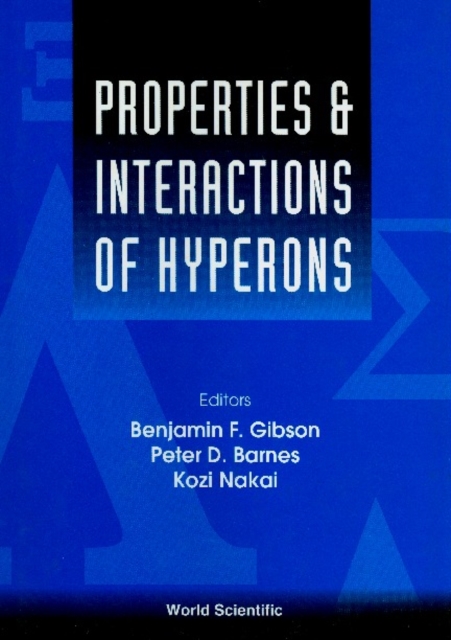 Properties And Interactions Of Hyperons - Proceedings Of U.s.-japan Seminar