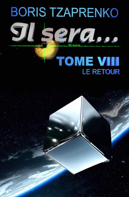 Il sera... Tome 8 Le retour