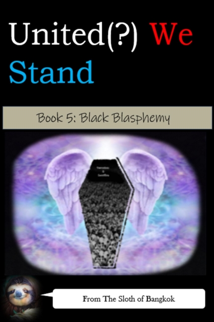 United(?) We Stand Book 5: Black Blasphemy