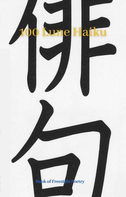 100 Lune Haiku:  Book of Japanese Poetry