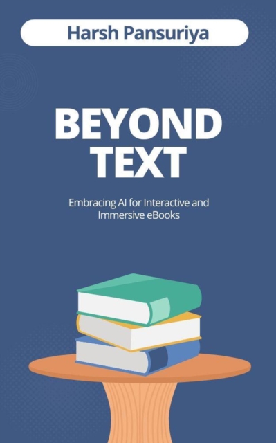 Beyond Text: Embracing AI for Interactive and Immersive eBooks