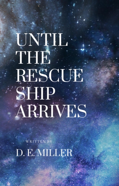 Until The Rescue Ship Arrives