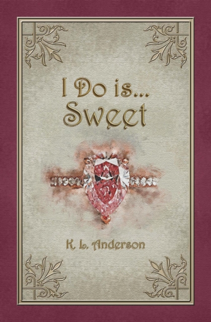 I Do is...Sweet