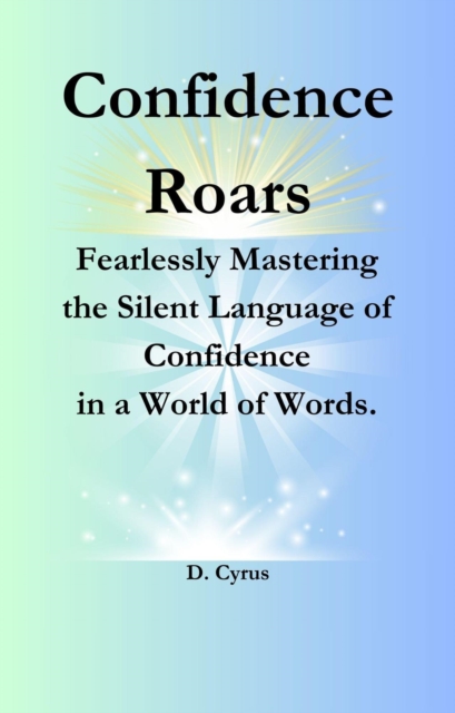 Confidence Roars