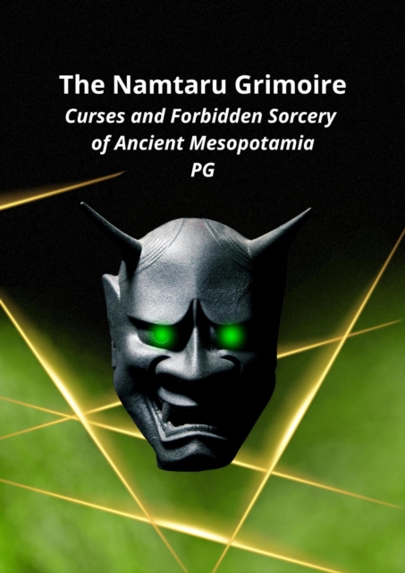Namtaru Grimoire: Curses and Forbidden Sorcery of Ancient Mesopotamia