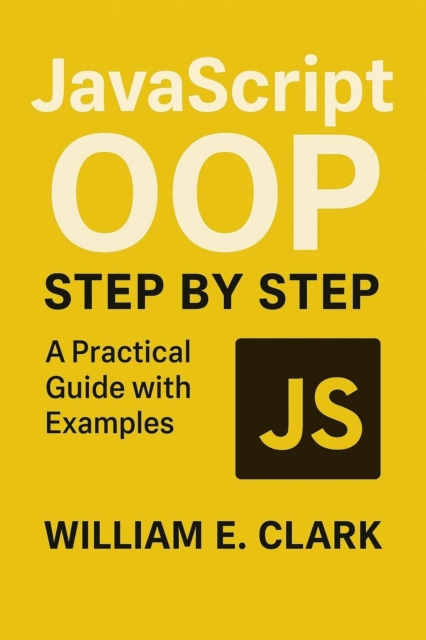JavaScript OOP Step by Step: A Practical Guide with Examples