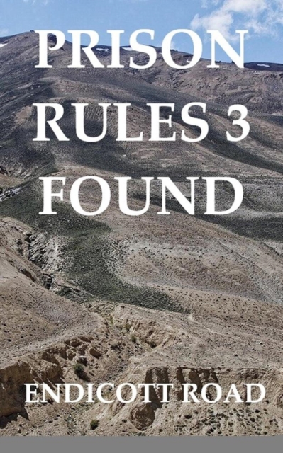 Prison Rules 3: Found
