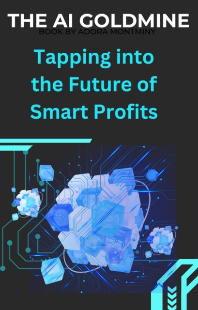 AI Goldmine