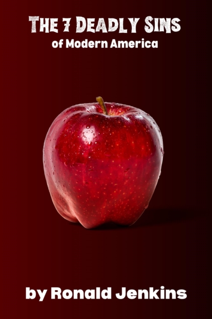 7 Deadly Sins in Modern America