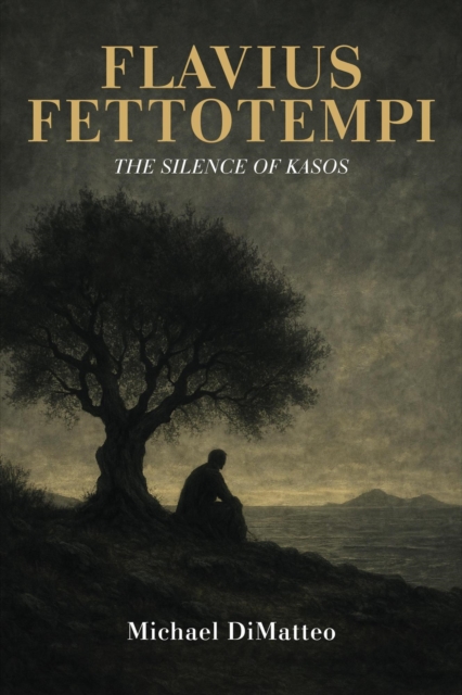 Flavius Fettotempi: The Silence of Kasos