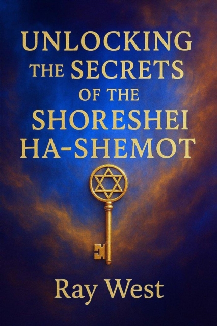 Unlocking the Secrets of the Shoreshei Ha-Shemot