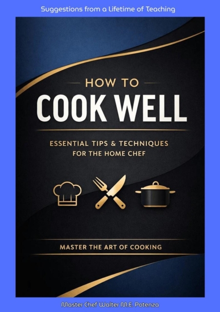 How to Cook Well