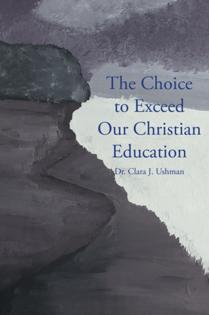 Choice to Exceed Our Christian Education