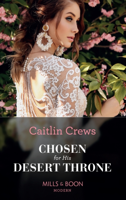 CHOSEN FOR HIS DESERT THRON EB