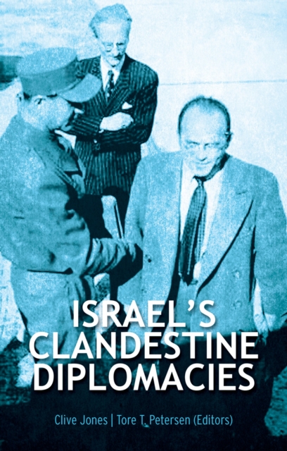 Israel's Clandestine Diplomacies