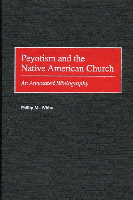 Peyotism and the Native American Church