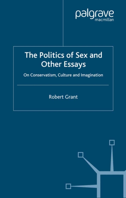 Politics of Sex and Other Essays