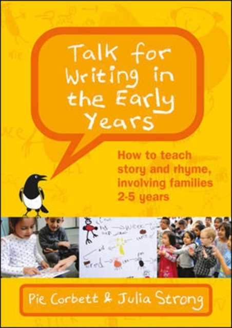 Talk for Writing in the Early Years: How to Teach Story and Rhyme Involving Families 2-5 (Revised Edition)