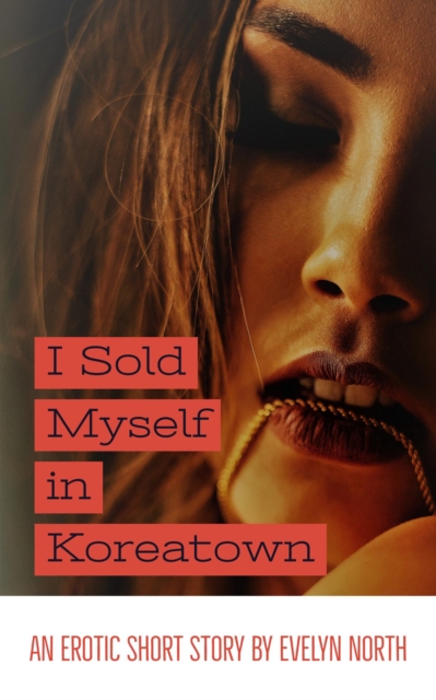 I Sold Myself in Koreatown