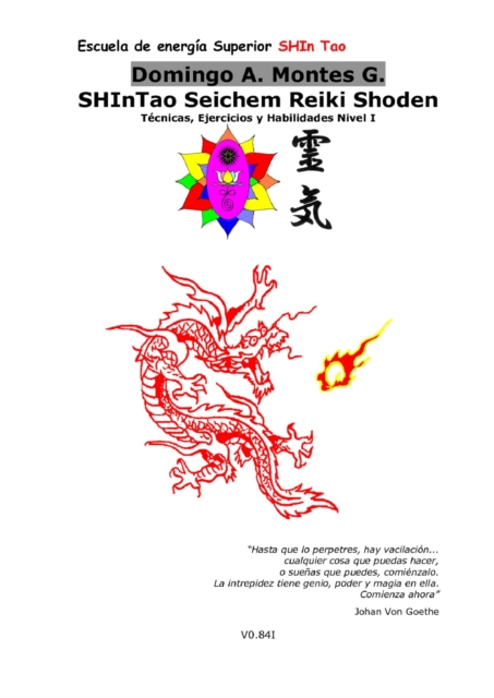 SHInTao Seichem Reiki Shoden - Guia del Nivel Uno. El Sendero del Dragon de Fuego.