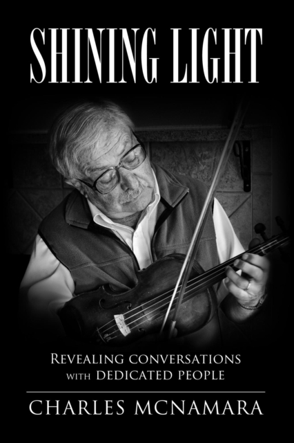 Shining Light. Revealing Conversations with Dedicated People.