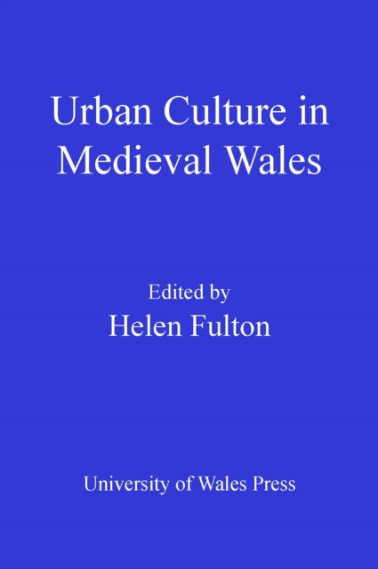 Urban Culture in Medieval Wales