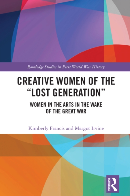 Creative Women of the "e;Lost Generation"e;