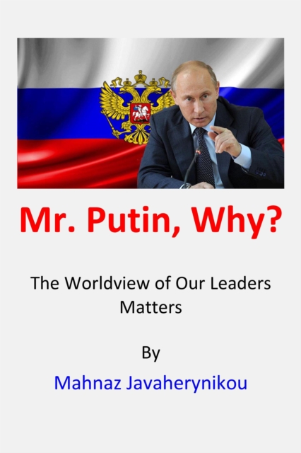 Mr. Putin, Why?