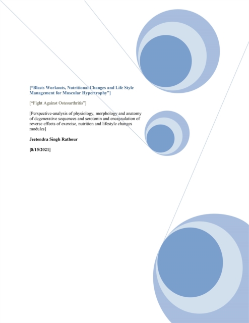 [Perspective-analysis of physiology, morphology and anatomy of degenerative sequences and serotonin and encapsulation of reverse effects of exercise, nutrition and lifestyle changes modules]