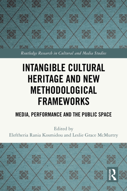Intangible Cultural Heritage and New Methodological Frameworks
