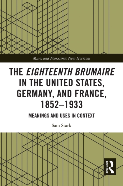 Eighteenth Brumaire in the United States, Germany, and France, 1852-1933