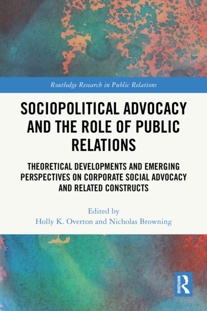 Sociopolitical Advocacy and the Role of Public Relations