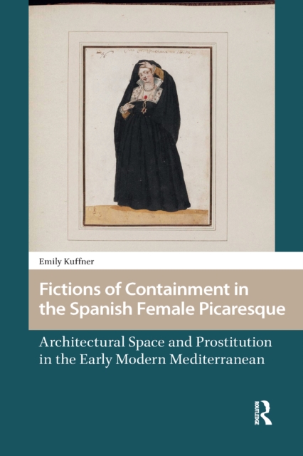 Fictions of Containment in the Spanish Female Picaresque