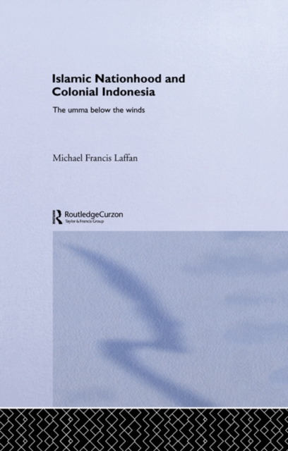 Islamic Nationhood and Colonial Indonesia