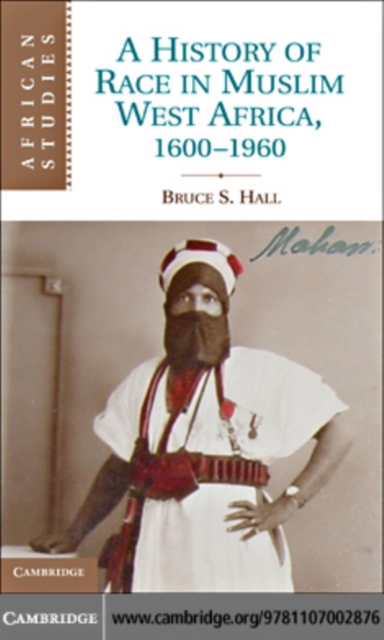 History of Race in Muslim West Africa, 1600-1960
