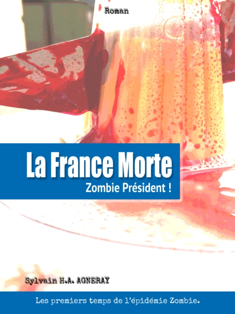 La France Morte: Zombie President !