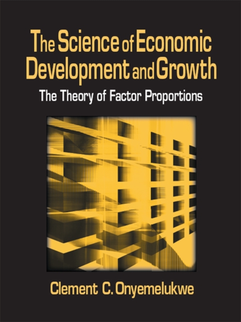 Science of Economic Development and Growth: The Theory of Factor Proportions