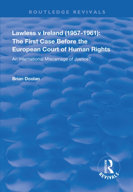 Lawless v Ireland (1957-1961): The First Case Before the European Court of Human Rights
