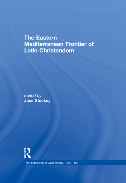 Eastern Mediterranean Frontier of Latin Christendom
