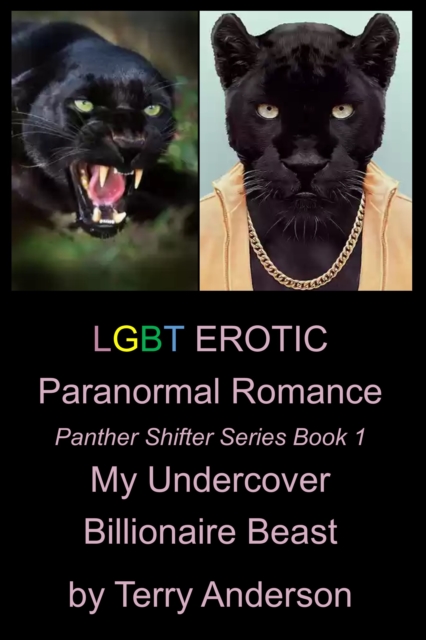 LGBT Erotic Paranormal Romance My Undercover Billionaire Beast (Panther Shifter Series Book 1)