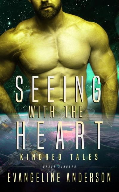 Seeing with the Heart...Book 2 in the Kindred Tales Series