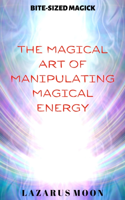 Magical Art of Manipulating Magical Energy