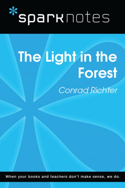 Light in the Forest (SparkNotes Literature Guide)