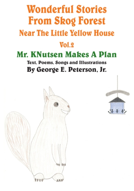 Wonderful Stories from Skog Forest Near the Little Yellow House Volume 2