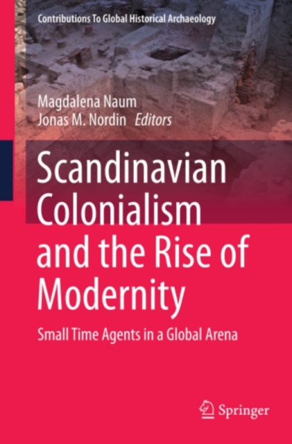 Scandinavian Colonialism and the Rise of Modernity