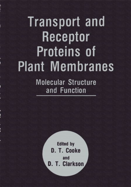 Transport and Receptor Proteins of Plant Membranes
