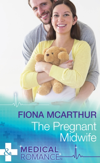 Pregnant Midwife (Mills & Boon Medical) (Marriage and Maternity, Book 3)