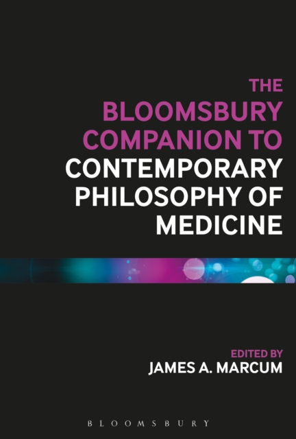 Bloomsbury Companion to Contemporary Philosophy of Medicine